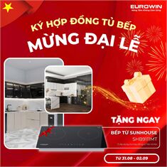 Eurowin tri ân khách hàng – Mừng Đại lễ: Ký hợp đồng tủ bếp tặng ngay bếp từ đôi Sunhouse