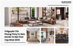 5 Nguyên Tắc Phong Thủy Cơ Bản Khi Bố Trí Nội Thất - Cập Nhật 2025