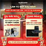 LÀM TỦ BẾP ĐẦU NĂM – CHỐT ƯU ĐÃI CỰC LỚN: Ký Hợp Đồng Tủ Bếp Eurowin Nhận Ngay Quà Tặng Giá Trị.