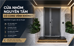 Cửa Nhôm Nguyên Tấm Có Cong Vênh Không? Giải Thích Từ Góc Độ Kỹ Thuật
