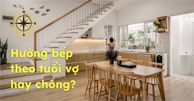 Hướng Bếp Theo Tuổi Vợ Hay Chồng? Cách Hiểu Đúng Khi Thiết Kế Nhà Bếp