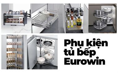 Thương Hiệu Phụ Kiện Tủ Bếp Eurowin Và Cam Kết Chất Lượng