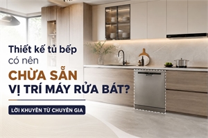 Thiết Kế Tủ Bếp Có Nên Chừa Sẵn Vị Trí Máy Rửa Bát? Lời Khuyên Từ Chuyên Gia