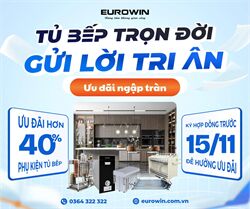 TỦ BẾP TRỌN ĐỜI – GỬI LỜI TRI ÂN | Ưu Đãi Hơn 40% Phụ Kiện Tủ Bếp Eurowin Trong Tháng 11