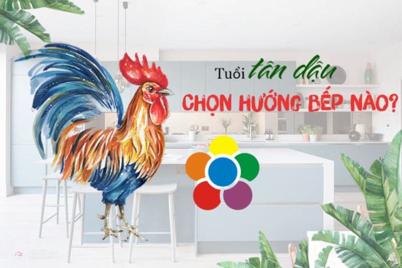 Tân Dậu 1981 đặt bếp hướng nào