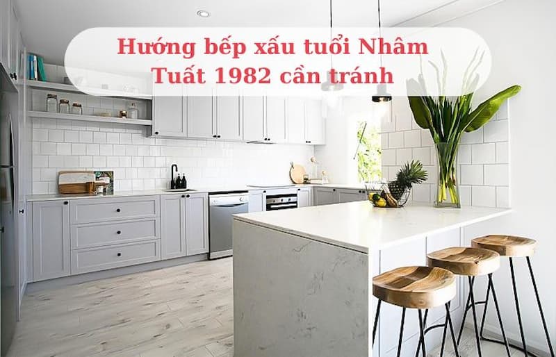 Nhâm Tuất 1982 đặt hướng bếp nào